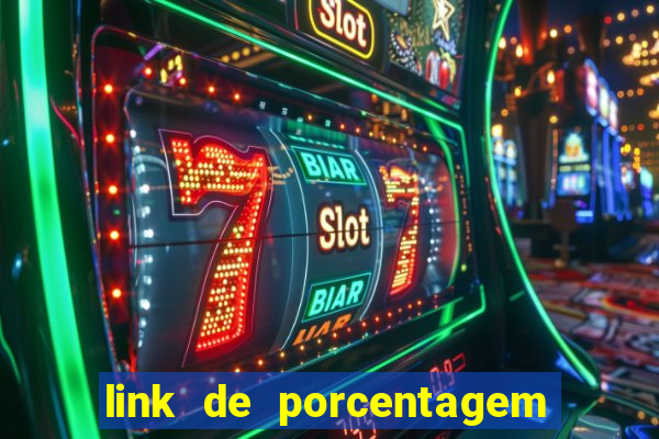 link de porcentagem dos jogos slots